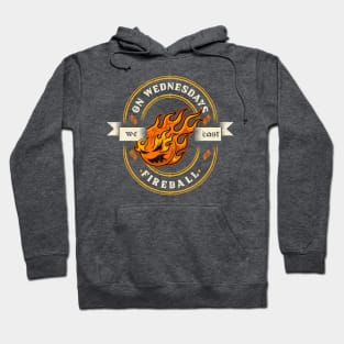 On Wednesdays We Cast Fireball Hoodie